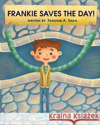 Frankie Saves The Day Shah, Farooq a. 9780692954881