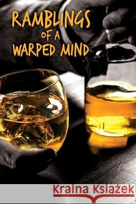 Ramblings of a Warped Mind Rodney Johnson 9780692954959 Rod Johnson