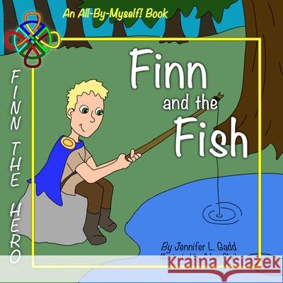 Finn and the Fish Jennifer L. Gadd Adam Clark 9780692958667