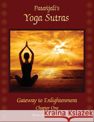 Patanjali's Yoga Sutras: Gateway to Enlightenment Book One Rama Jyoti Vernon 9780692958872 Lighthouse Ayurveda