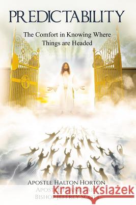 Predictability: The Comfort of Knowing Where Things are Headed Baio, Frank 9780692959886 Purpose Publiching LLC