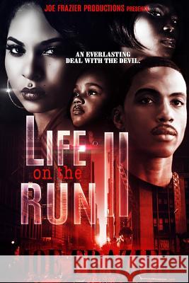 Life on the Run Part II Joe Frazier 9780692960714 Joe Frazier Productions