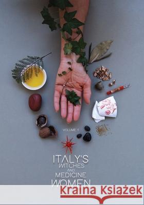 Taly's Witches and Medicine Women, Volume 1 Karyn Crisis 9780692961384