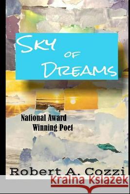 Sky of Dreams Robert a. Cozzi 9780692961810