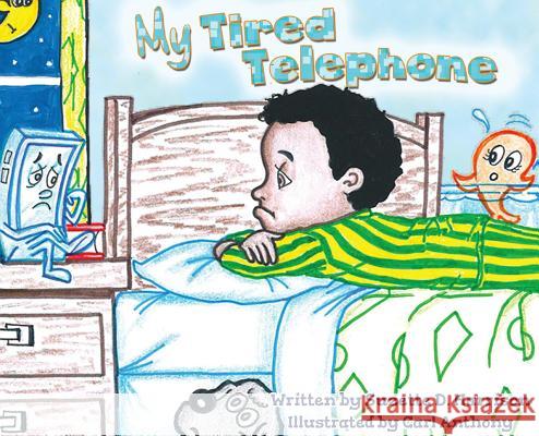 My Tired Telephone Suzette D. Harrison Carl Anthony 9780692964187 Suzette D. Harrison