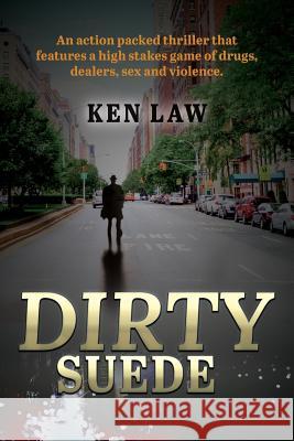 DIRTY suede Law, Ken 9780692971635 Ken Law