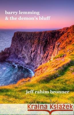 barry lemming & the demon's bluff Bronner, Jeff Rahim 9780692976951