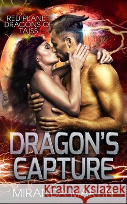 Dragon's Capture Miranda Martin 9780692978252