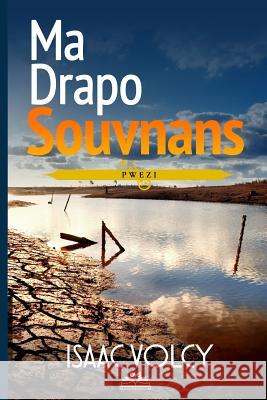 Ma Drapo Souvnans Isaac Volcy Anderson Dovilas 9780692981757 CMS Book Publishing