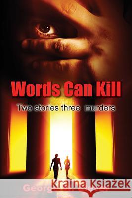 Words Can Kill MR George W. Clever 9780692985120 George W. Clever