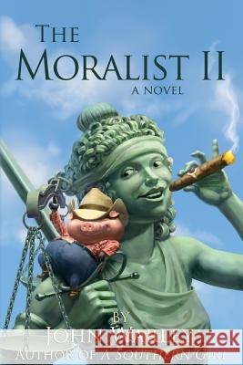 The Moralist II John Warley Chris Beatrice 9780692985618