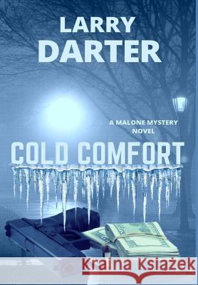 Cold Comfort Larry Darter 9780692985885 Author Larry Darter