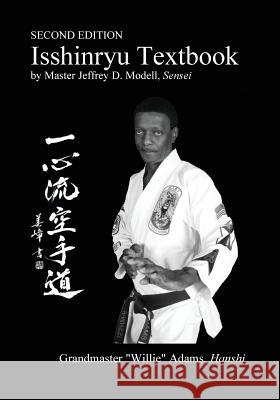 Isshinryu Textbook: Second Edition Jeffrey David Modell 9780692986400