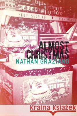 Almost Christmas Nathan Graziano 9780692986479