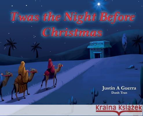 Twas the Night Before Christmas Justin A. Guerra 9780692987568