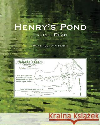Henry's Pond MS Laurel R. Dean MS Jan L. Stamm 9780692987650 Dean Publications