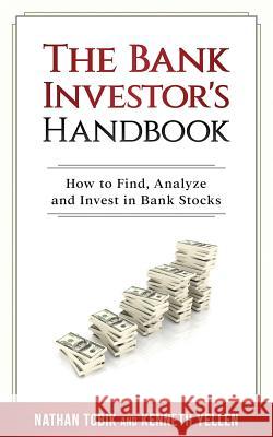 The Bank Investor's Handbook Nathan Tobik Kenneth J. Yellen 9780692990209 Red River Research Inc