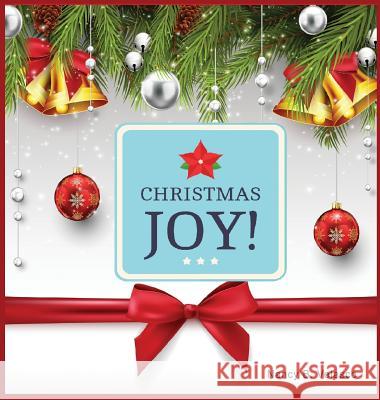 Christmas Joy! Nancy B. Velasco 9780692990759 Nancy B. Velasco
