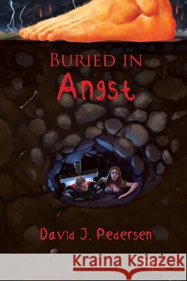 Buried in Angst David J. Pedersen Danielle Fine Angie D. Pedersen 9780692991152 Odysia Press