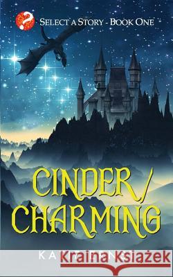 Cinder/Charming Katie Ernst 9780692993507 Select a Story