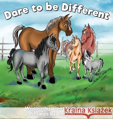 Dare to Be Different Clint Rutledge Dory Kemp 9780692994917 Rutledge Development