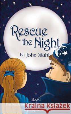 Rescue the Night: The Sandman and the Darkest Nights Series John Stuhl Rhonda Harbin 9780692998083 John Stuhl