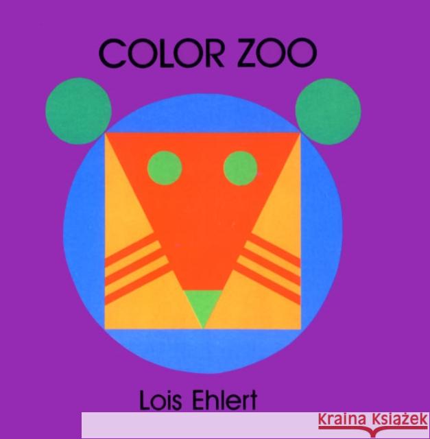 Color Zoo Board Book Lois Ehlert Lois Ehlert 9780694010677 HarperFestival