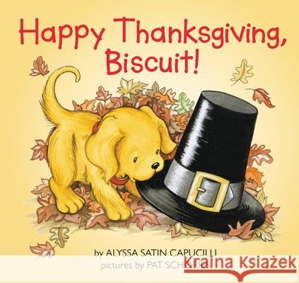 Happy Thanksgiving, Biscuit! Alyssa Satin Capucilli Pat Schories 9780694012213 HarperFestival
