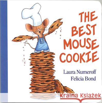 The Best Mouse Cookie Board Book Numeroff, Laura Joffe 9780694012701