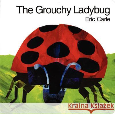 The Grouchy Ladybug Eric Carle 9780694013203 