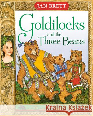 Goldilocks and the Three Bears Jan Brett Putnam                                   Jan Brett 9780698113589 Putnam Publishing Group