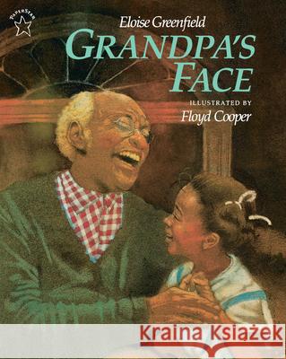 Grandpa's Face Eloise Greenfield Floyd Cooper Floyd Cooper 9780698113817 Putnam Publishing Group