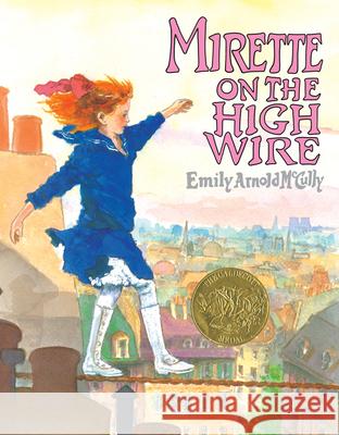 Mirette on the High Wire Emily Arnold McCully 9780698114432 Paperstar Book