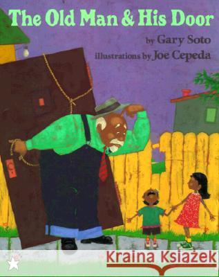 The Old Man and His Door Gary Soto Joe Cepeda 9780698116542 Putnam Publishing Group