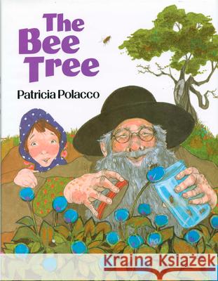 The Bee Tree Patricia Polacco 9780698116962