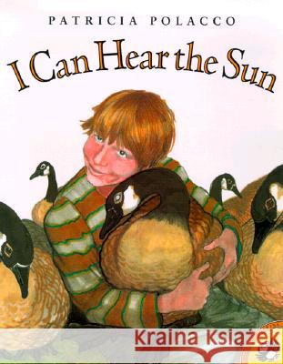 I Can Hear the Sun: A Modern Myth Patricia Polacco 9780698118577 Puffin Books