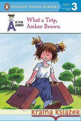 What a Trip, Amber Brown Paula Danziger Tony Ross 9780698119086