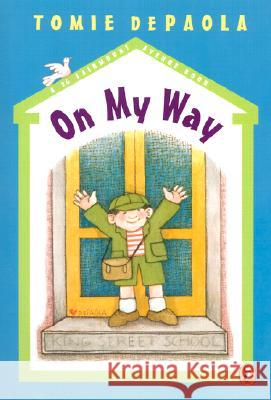 On My Way Tomie dePaola Tomie dePaola 9780698119482 Puffin Books