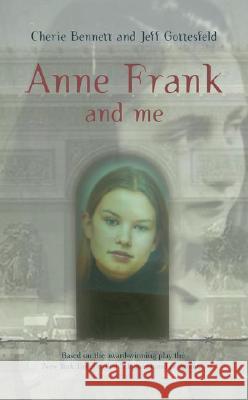 Anne Frank and Me Cherie Bennett Jeff Gottesfeld 9780698119734 Putnam Publishing Group