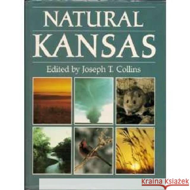 Natural Kansas  9780700602582 University Press of Kansas