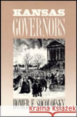 Kansas Governors Homer E. Socolofsky   9780700604210