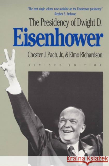 The Presidency of Dwight D. Eisenhower: Revised Edition Pach 9780700604371 University Press of Kansas