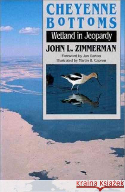 Cheyenne Bottoms : Wetland in Jeopardy  9780700604432 University Press of Kansas