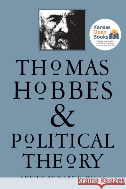 Thomas Hobbes and Political Theory (PB) Dietz, Mary G. 9780700605194 University Press of Kansas