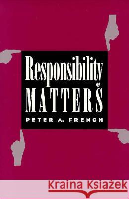 Responsibility Matters Peter A. French 9780700605569