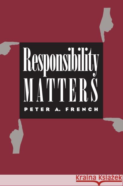 Responsibility Matters Peter A. French 9780700606269