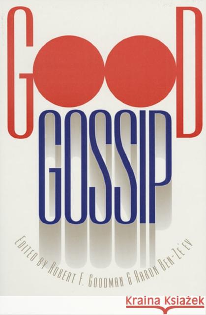 Good Gossip Robert F. Goodman 9780700606702 University Press of Kansas