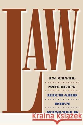 Law in Civil Society Richard Dien Winfield 9780700606993