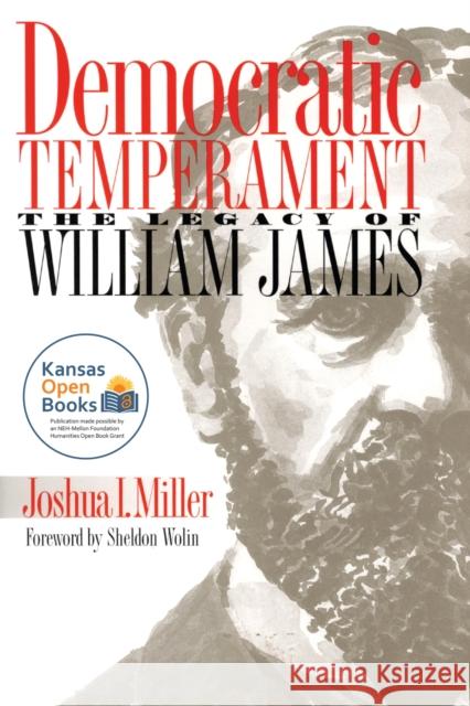 Democratic Temperament: The Legacy of William James Miller, Joshua I. 9780700608317 University Press of Kansas