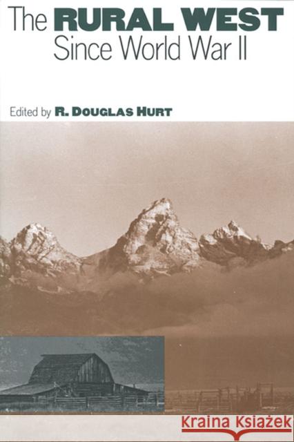 The Rural West Since World War II R. Douglas Hurt 9780700608782